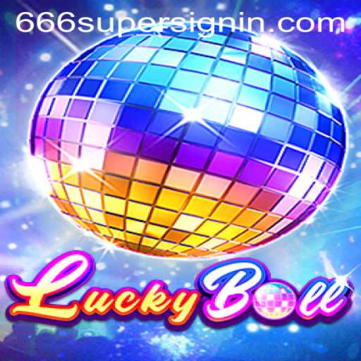 Dive into the World of LuckyBall with 666SUPER